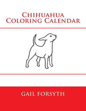 Chihuahua Coloring Calendar