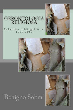 Gerontologia religiosa: Subsidios bibliogr??icos: 1960-2000