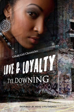 Urban Girl Chronicles: Love & Loyalty