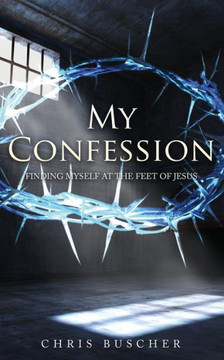 My Confession: Finding Myself at the feet of Jesus