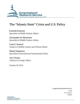 The ""Islamic State"" Crisis and U.S. Policy : 9781503006768