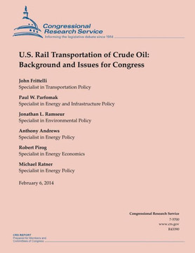 U.S. Rail Transportation of Crude Oil: Background and Issues for Congress : 9781503008953