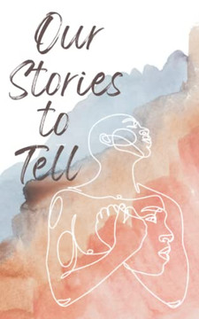 Our Stories To Tell