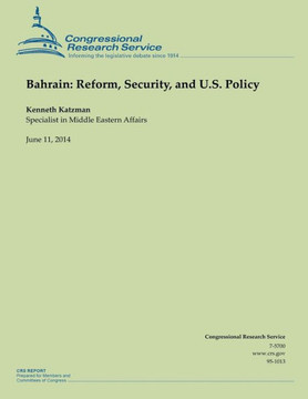 Bahrain: Reform, Security, and U.S. Policy : 9781503019980