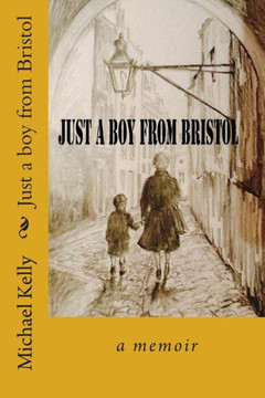 Just a Boy from Bristol: A Memoir