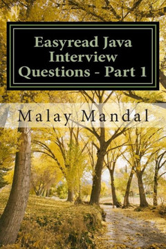 Easyread Java Interview Questions - Part 1: Interview questions and answers on Core Java and related topics