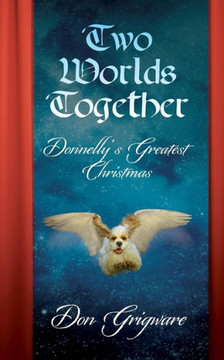 Two Worlds Together: Donnelly's Greatest Christmas