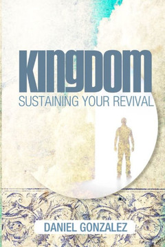 Kingdom: Sustaining Your Revival