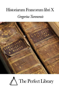 Historiarum Francorum libri X