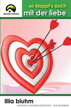 So klappt's auch mit der Liebe
