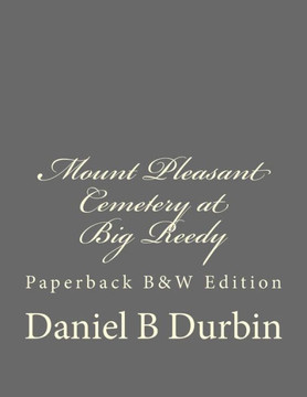 Mount Pleasant Cemetery at Big Reedy: Paperback B&W Edition