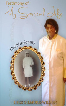 Testimony of My Spiritual Life: The Missionary