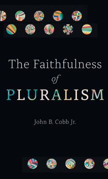 The Faithfulness Of Pluralism