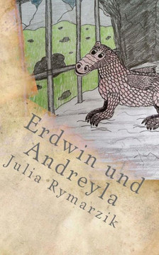 Erdwin und Andreyla: Ein zauberhaftes Merchen fer Kinder und Erwachsene
