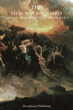 The Heroes of Asgard: Tales from Scandinavian Mythology