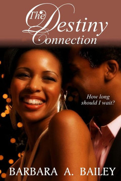 The Destiny Connection: How Long Should I Wait? The Destiny Connection: How Long Should I Wait?