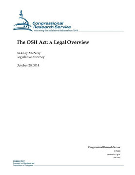 The OSH Act: A Legal Overview : 9781503089761