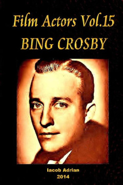 Film Actors Vol.15 BING CROSBY: Part 1