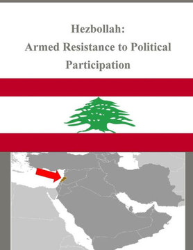 Hezbollah: Armed Resistance to Political Participation : 9781503097926