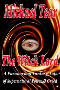 The Witch Lord: A paranormal fantasy tale of supernatural power and greed