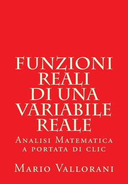 Funzioni reali di una variabile reale: Analisi Matematica a portata di clic