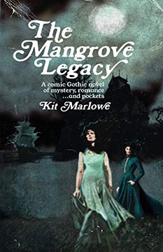 The Mangrove Legacy The Mangrove Legacy