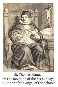 St. Thomas Manual: or The Devotion of the Six Sundays in Honor of the Angel of the Schools