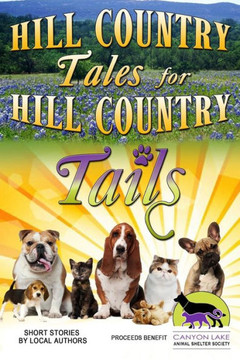 Hill Country Tales for Hill Country Tails: a collection of short stories