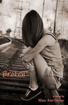 Broken (A Novel)