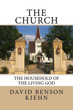 The Church: The Household of The Living God