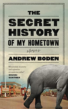 The Secret History of My Hometown The Secret History of My Hometown