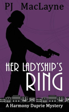 Her Ladyship'S Ring (The Harmony Duprie Mysteries)