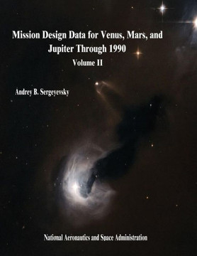 Mission Design Data for Venus, Mars, and Jupiter Through 1990: Volume II