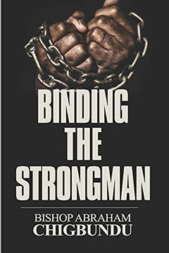 Binding The Strongman Binding The Strongman