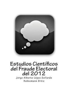 Estudios Cient??icos del Fraude Electoral del 2012