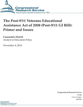 The Post-9/11 Veterans Educational Assistance Act of 2008 (Post-9/11 GI Bill): Primer and Issues : 9781503177253