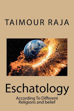Eschatology: According To Different Religions and belief