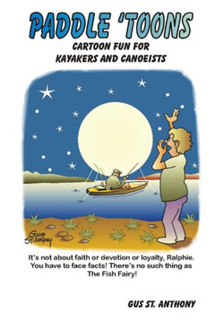 Paddle 'Toons: Cartoon Fun For Kayakers And Canoeists Paddle 'Toons: Cartoon Fun For Kayakers And Canoeists