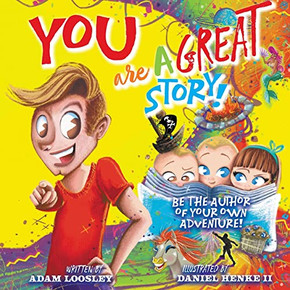 You Are A Great Story : Be The Author Of Your Own Adventure! - 9781039106246
