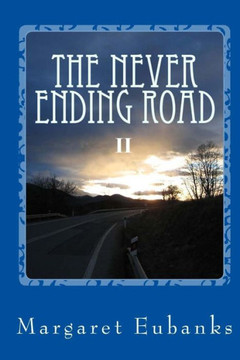 The Never Ending Road: Book II
