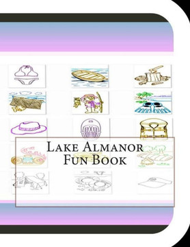 Lake Almanor Fun Book: A Fun and Educational Book About Lake Almanor