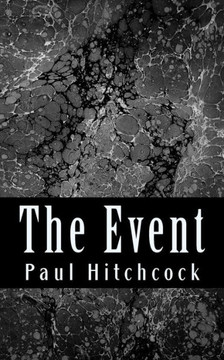 The Event: One Man's Journey to Find the Meaning of Life, Death, and His Dreams