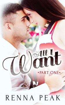 All I Want - Part One
