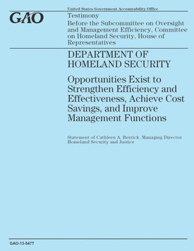 Testimony before the Subcommittee on Oversight and management Efficiency, Committee on Homeland Security, House of Representatives: Department of Home