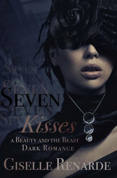 Seven Kisses: A Beauty and the Beast Dark Romance