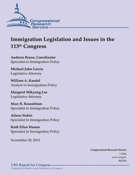 Immigration Legislation and Issues in the 113th Congress : 9781503292291