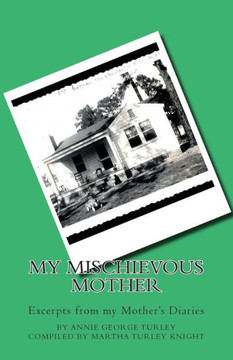 My Mischievous Mother: Excerpts from my mother's diaries