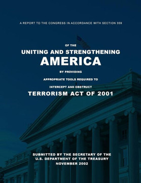 A Report to the Congress in Accordance with Section 359 of the Uniting and Strengthening America by Providing Appropriate Tools Required to Intercept