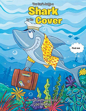 You Can't Judge a Shark by its Cover - 9781646544301
