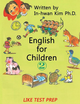 English for Children 2: Basic Level English (ESL/EFL) Text Book English for Children 2: Basic Level English (ESL/EFL) Text Book